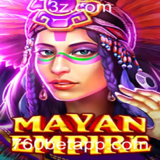 MayanEmpire: Tudo Sobre o Jogo de Estratégia e Aposta '760 Bet'